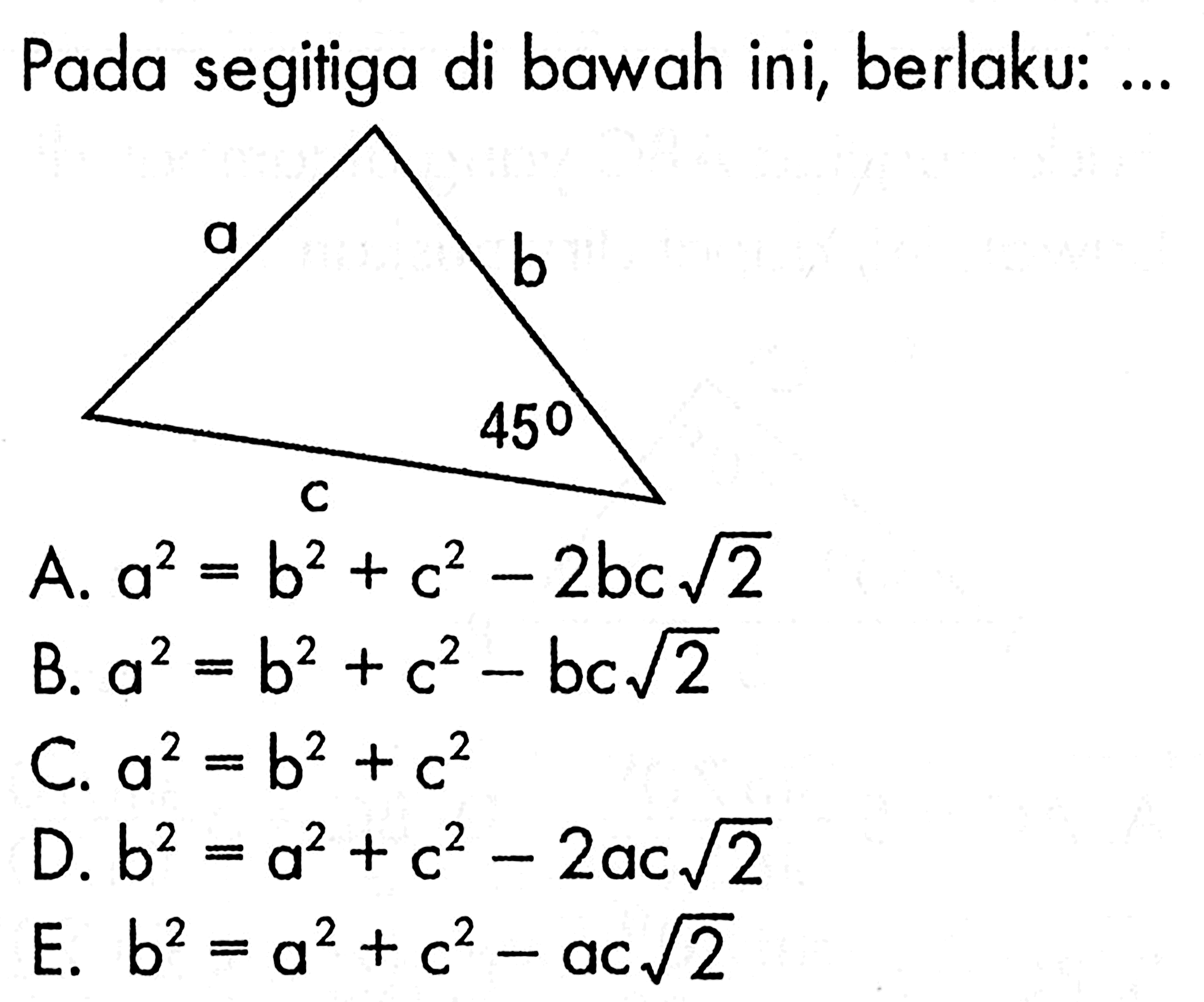 Pada segitiga di bawah ini, berlaku: ...