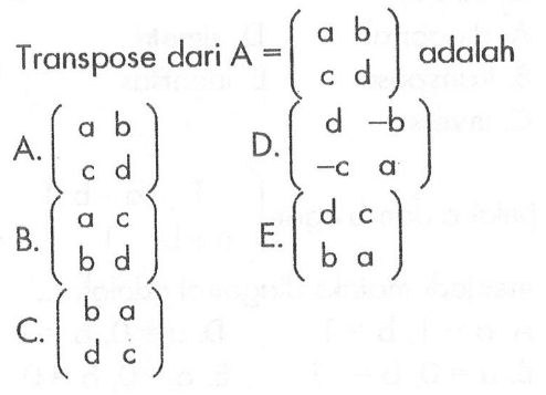 Transpose dari A=(a b c d) adalah