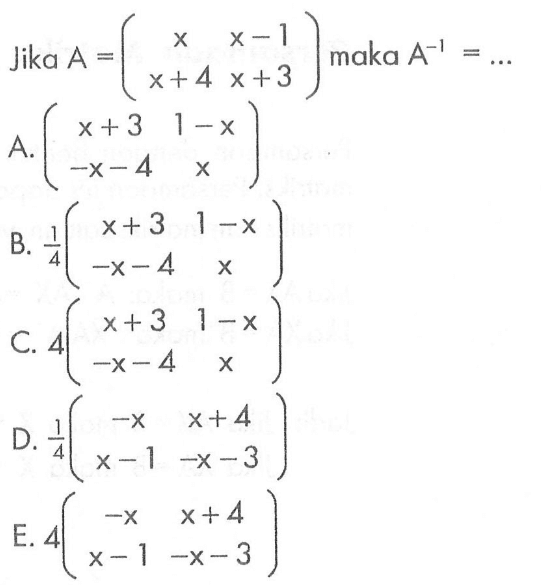 Jika A=(x x-1 x+4 x+3) maka A^(-1)=...