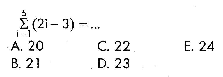 sigmai i=1 6(2 i-3)=...