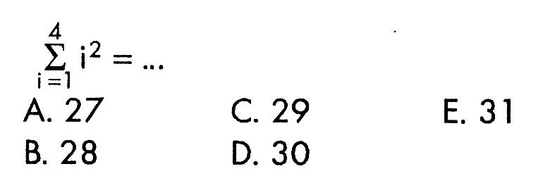 sigma i=1 4 i^2=...