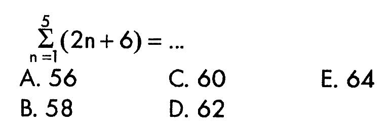 sigma n=1 5 (2n+6)=