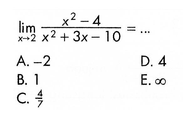 lim x->2 (x^2-4)/(x^2+3x-10)=