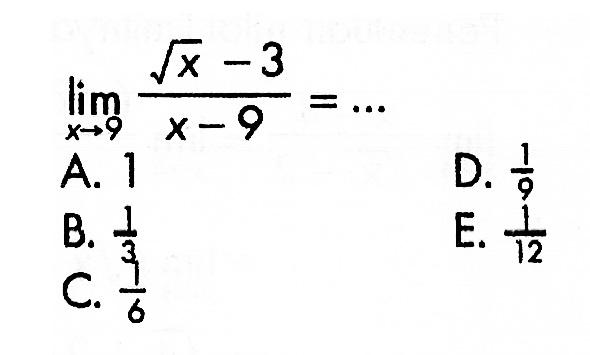 lim x->9 (akar(x)-3)/(x-9)=