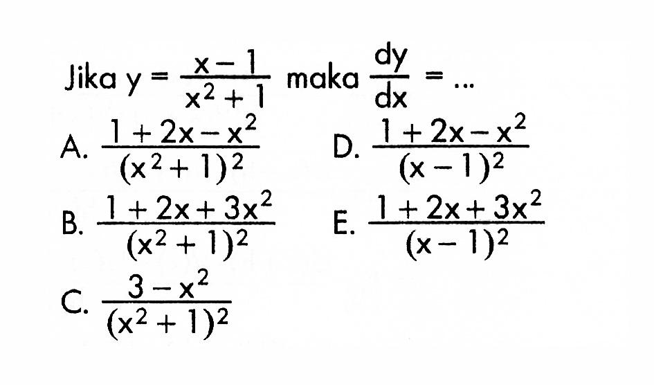 Jika y=(x-1)/(x^2+1) maka dy/dx=...