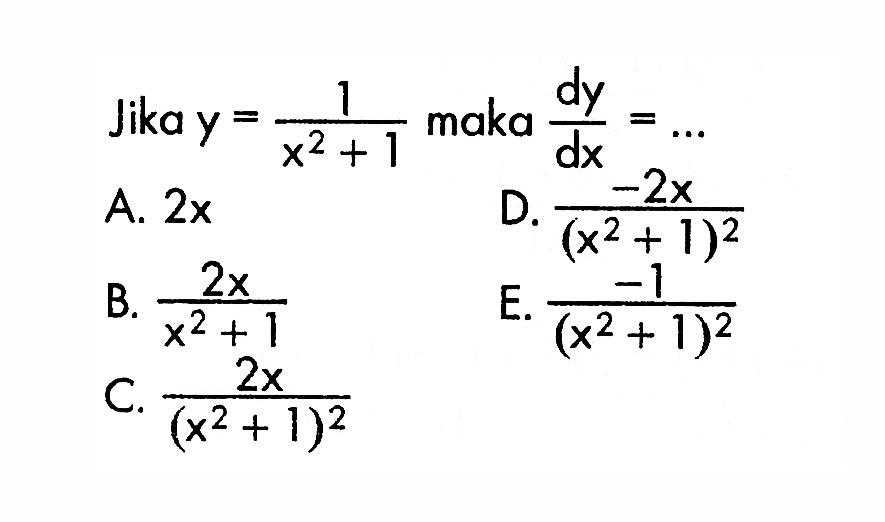 Jika y=1/(x^2+1) maka dy/dx=...