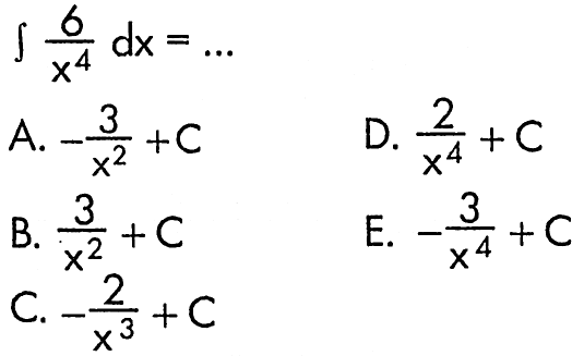 integral 6/x^4 dx=...