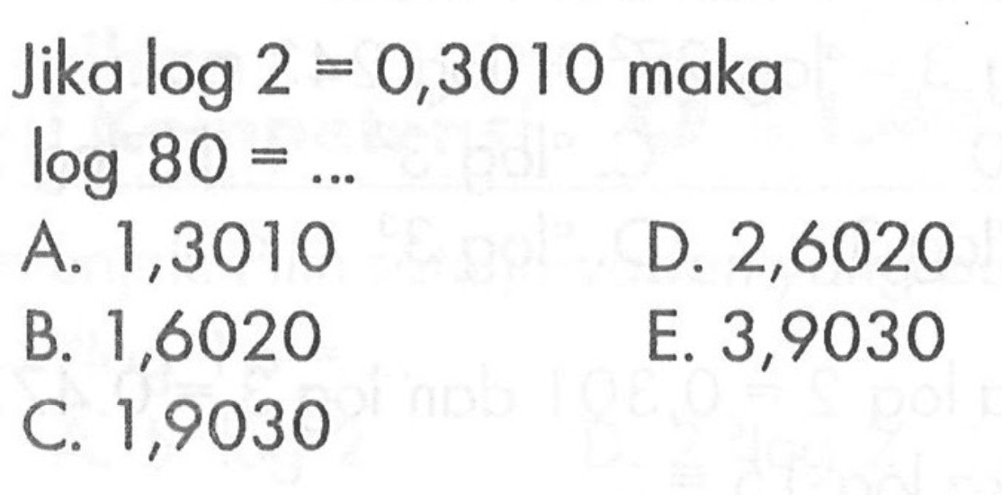 Jika log2= 0,3010 maka log 80