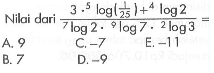 Nilai dari (3.5log(1/25)+4log2)/(7log2.9log7.2log3)=