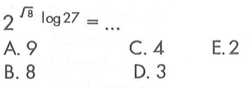 2^(akar(8)log 27)=... 
