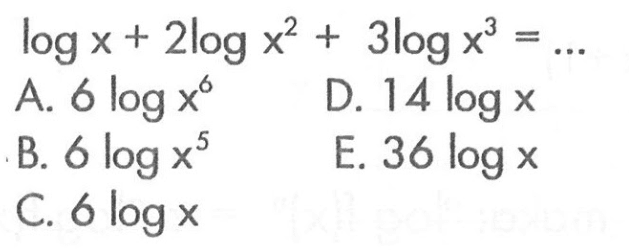 logx+2logx^2+3logx^3= ...