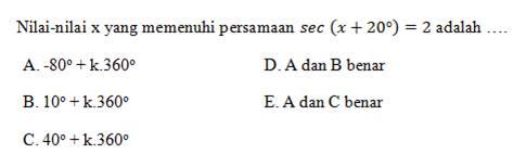 Nilai-nilai x yang memenuhi persamaan sec (x+20)=2 adalah