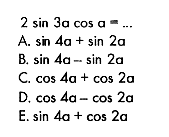 2 sin 3a cos a= ...