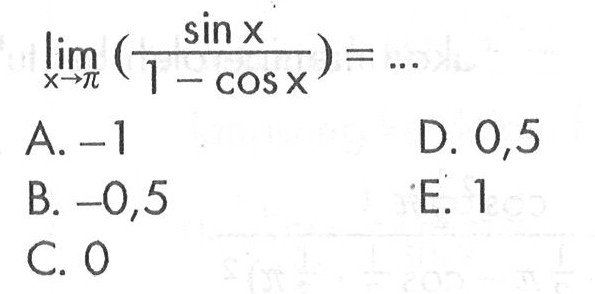 limit x -> pi (sin x/(1-cos x)= ...