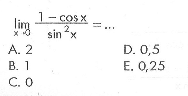 limit x -> 0 (1-cos x)/(sin^2 x) = ...