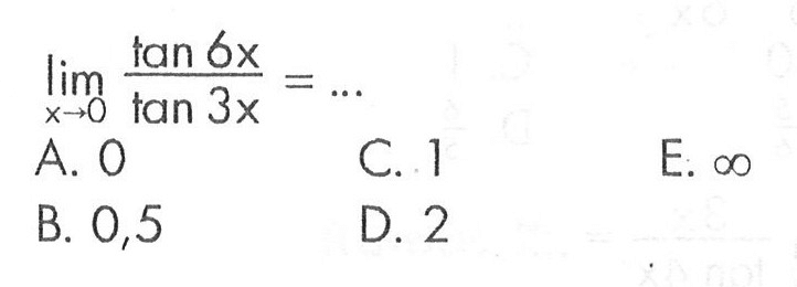 limit x -> 0 ((tan(6x))/(tan(3x)))=...