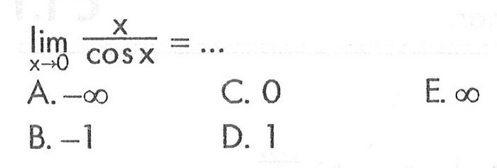 limit x->0 x/cos x= ...