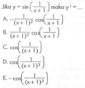 Jika y=sin(1/x+1) maka y'=... 