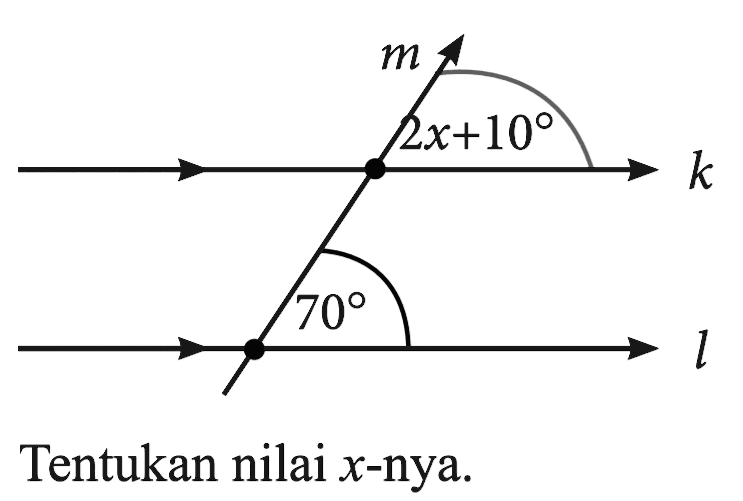 m 2x+10 k 70 l Tentukan nilai x-nya.