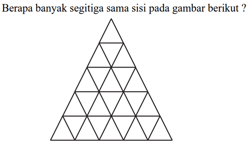 Berapa banyak segitiga sama sisi pada gambar berikut?