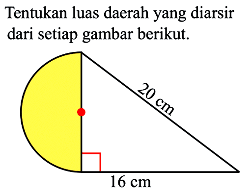 Tentukan luas daerah yang diarsir dari setiap gambar berikut 20 cm 16 cm