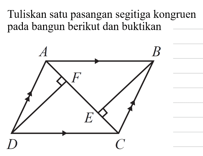 Tuliskan satu pasangan segitiga kongruen pada bangun berikut dan buktikan A B F E D C