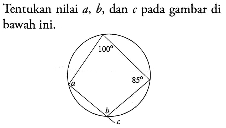 Tentukan nilai  a, b, dan  c  pada gambar di bawah ini.