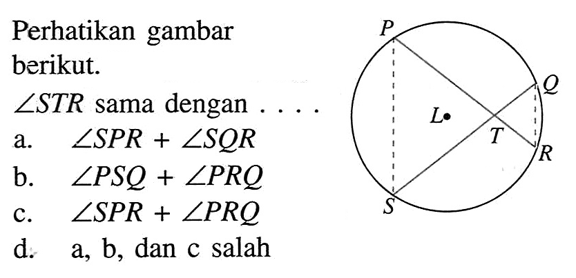 Perhatikan gambar berikut. sudut  STR sama dengan ....