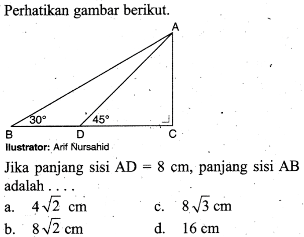 Perhatikan gambar berikut. Jika panjang sisi AD=8cm, panjang sisi AB adalah....