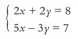 2x + 2y = 8 5x - 3y = 7