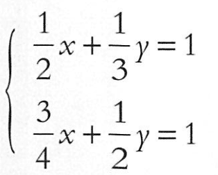 1/2 x + 1/3 y = 1 3/4 x + 1/2 y = 1