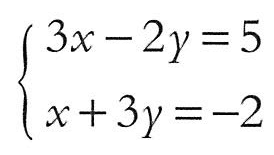 3x-2y=5 x+3y=-2