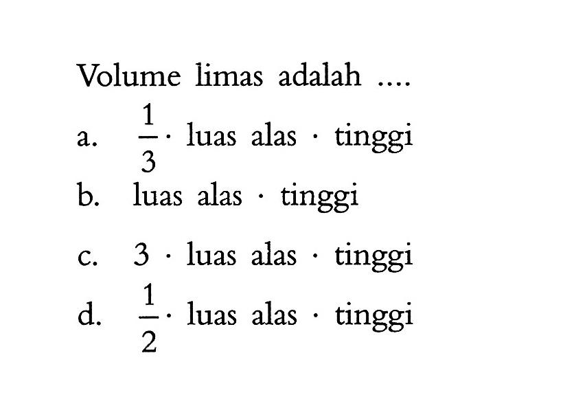 Volume limas adalah ....