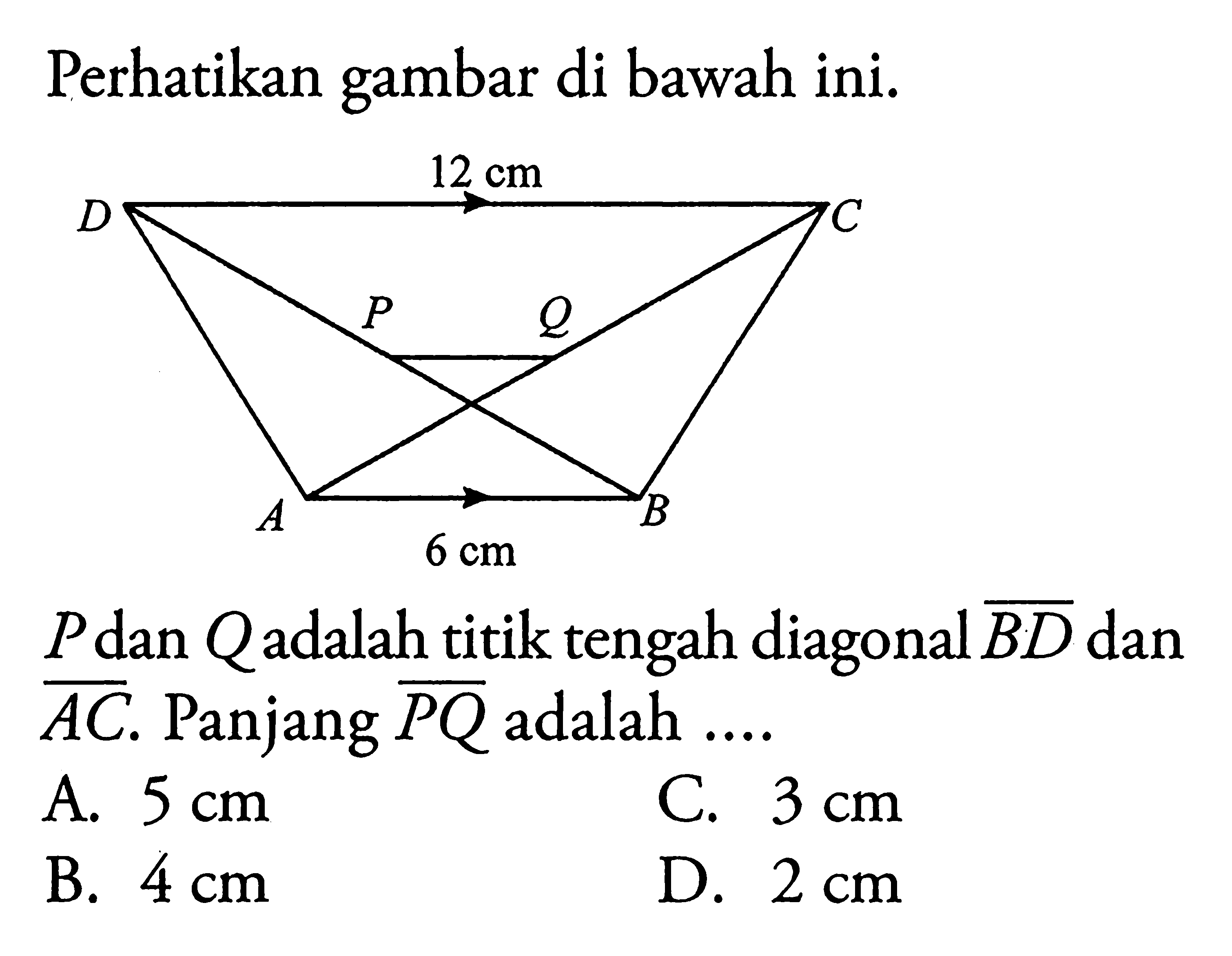 Perhatikan gambar di bawah ini.P dan Q adalah titik tengah diagonal BD dan AC. Panjang PQ adalah ....