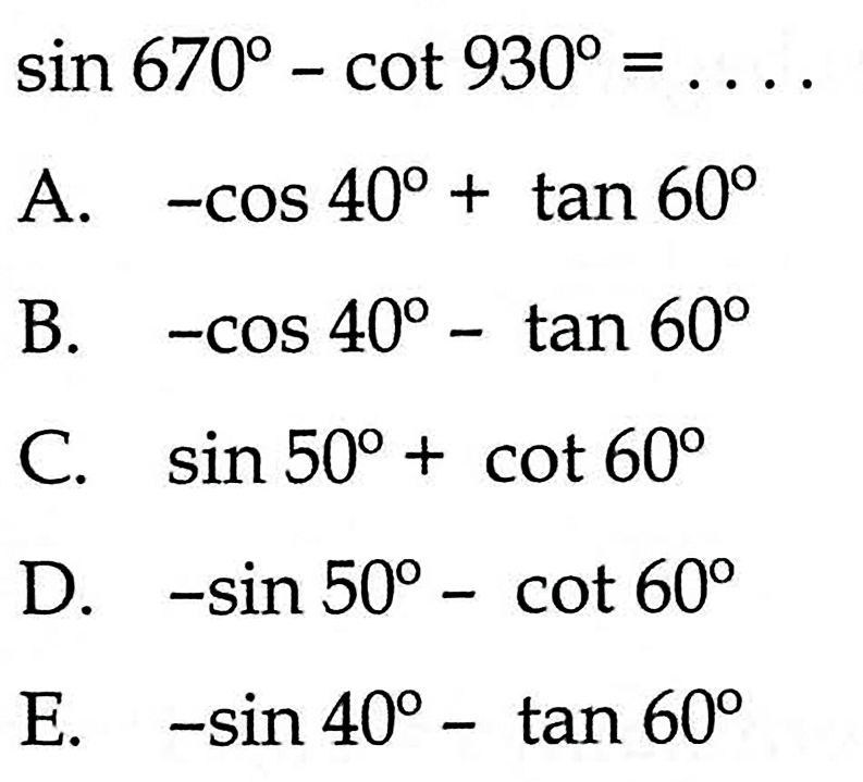  sin 670-cot 930=... 