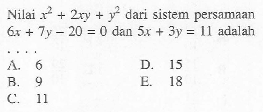 Nilai x^2-2xy-y^2 dari sistem persamaan 6x+7y-20=0 dan 5x+3y=11 adalah ...