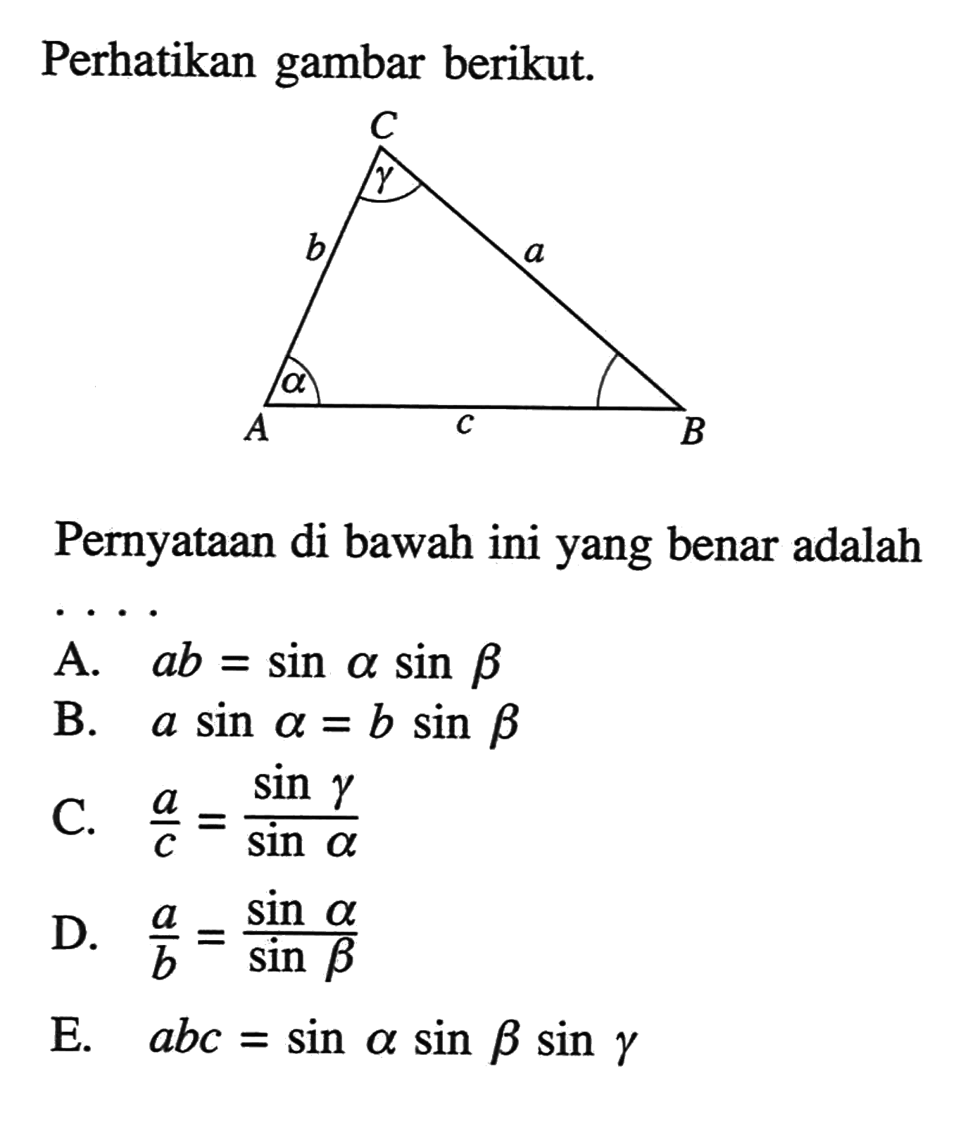 Perhatikan gambar berikut. alpha gamma Pernyataan di bawah ini yang benar adalah