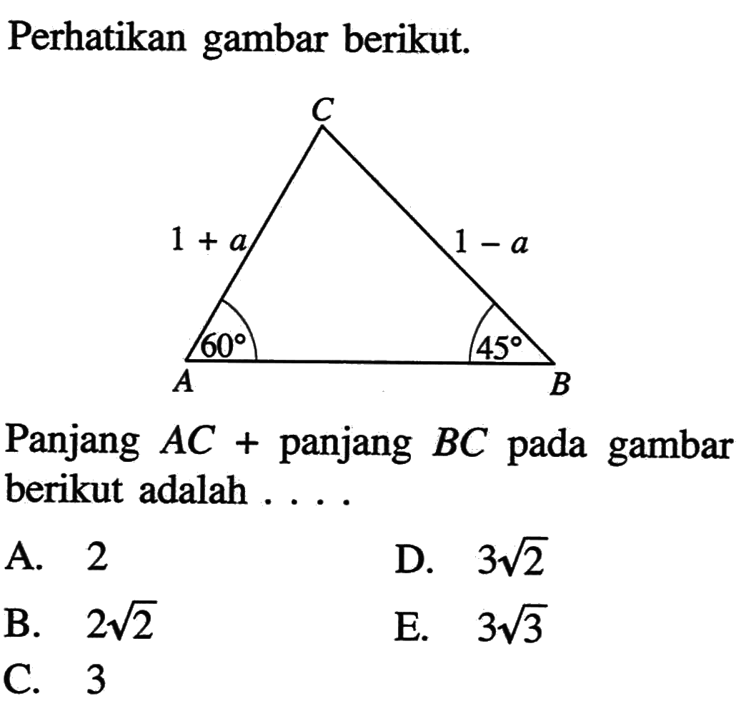 Perhatikan gambar berikut. Panjang AC+ panjang BC pada gambar berikut adalah ....