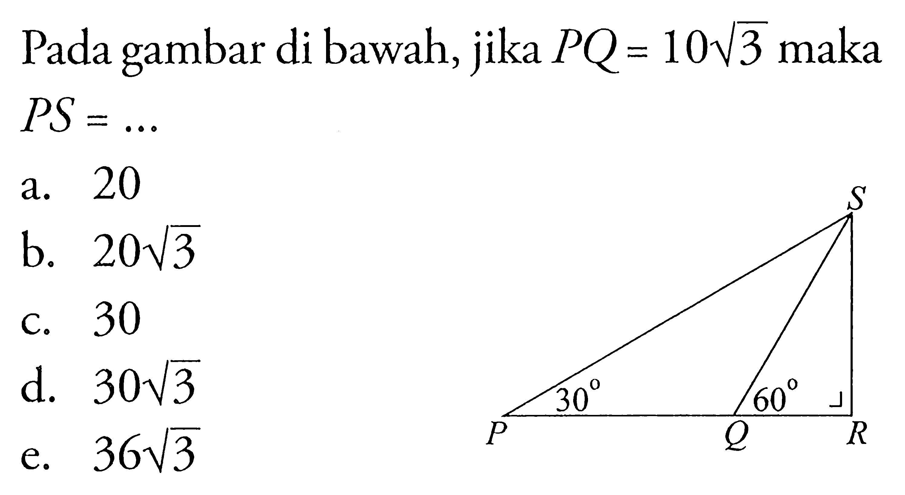 Pada gambar di bawah, jika PQ=10 akar(3) maka PS=... 