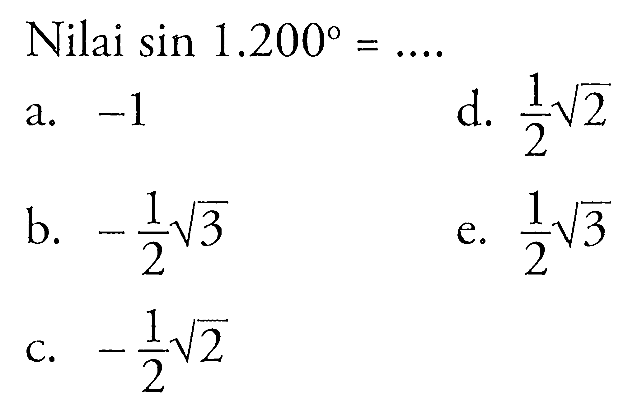Nilai sin 1.200=... 