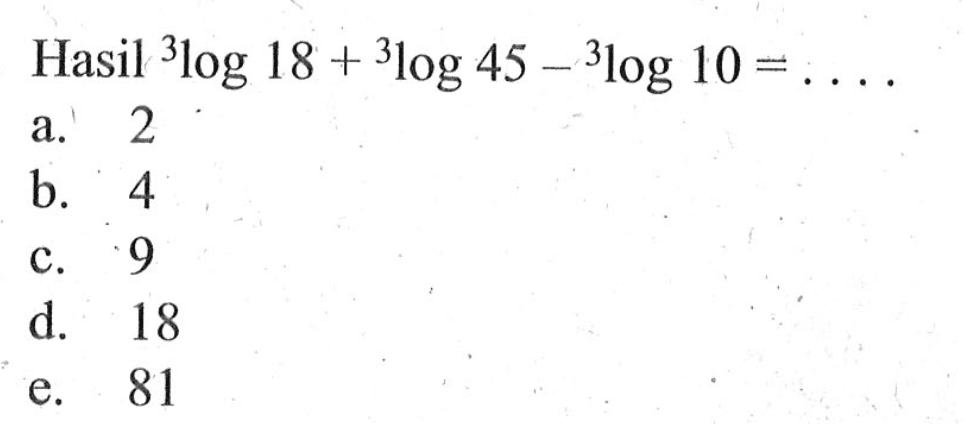 Hasil 3log18+3log45-3log10= ...