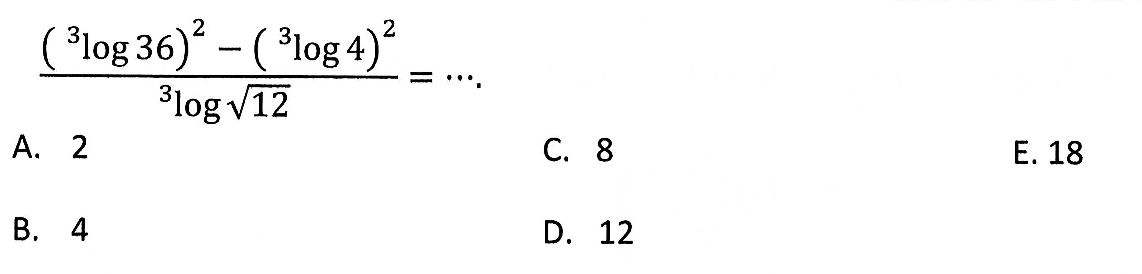 ((3log36)^2-(3log4)^2)/(3log akar(12))=...