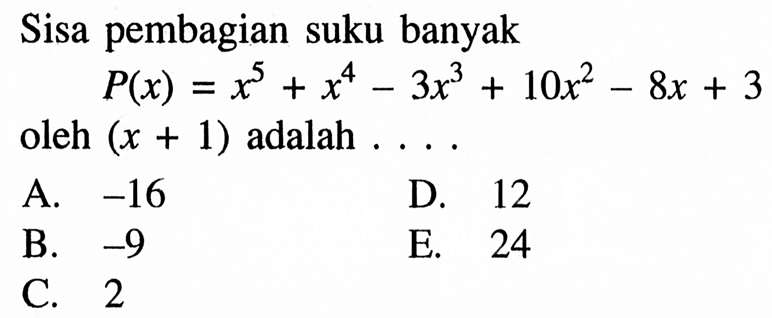 Sisa pembagian suku banyak P(x)=x^5+x^4-3x^3+10x^2-8x+3 oleh (x-1) adalah ....