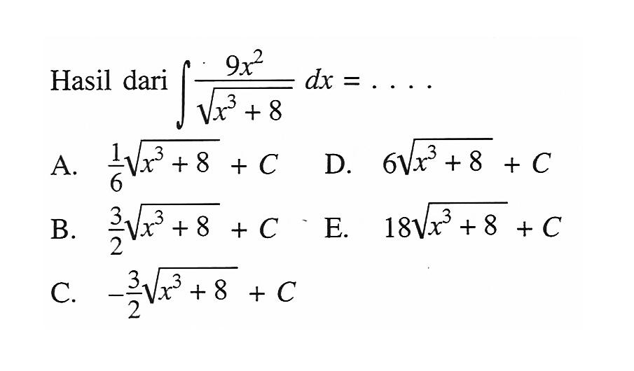 Hasil dari  integral (9x^2)/(akar(x^3+8))dx=...