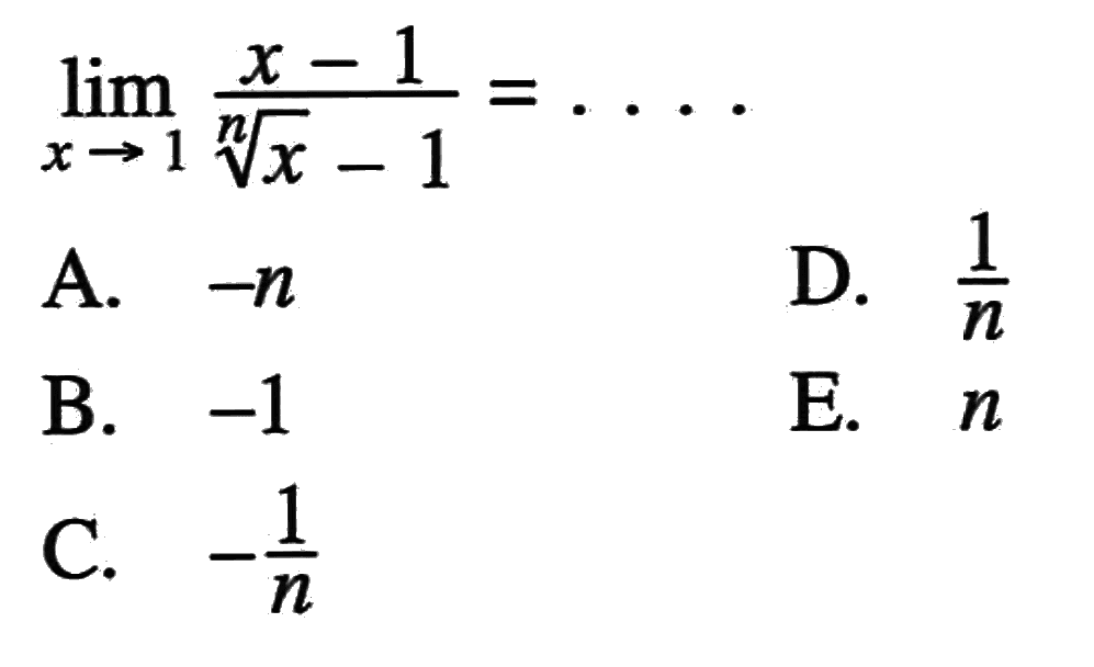 lim  -> 1 (x -1)/(x^(1/n)-1)=....