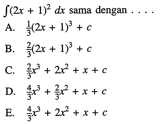 integral (2x+1)^2 dx sama dengan ....