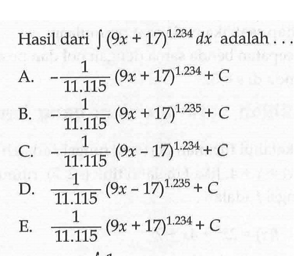 Hasil dari integral (9x+17)^1.234 dx adalah ...