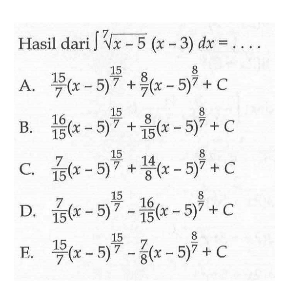 Hasil dari  integral (x-5)^(1/7)(x-3) dx=...  