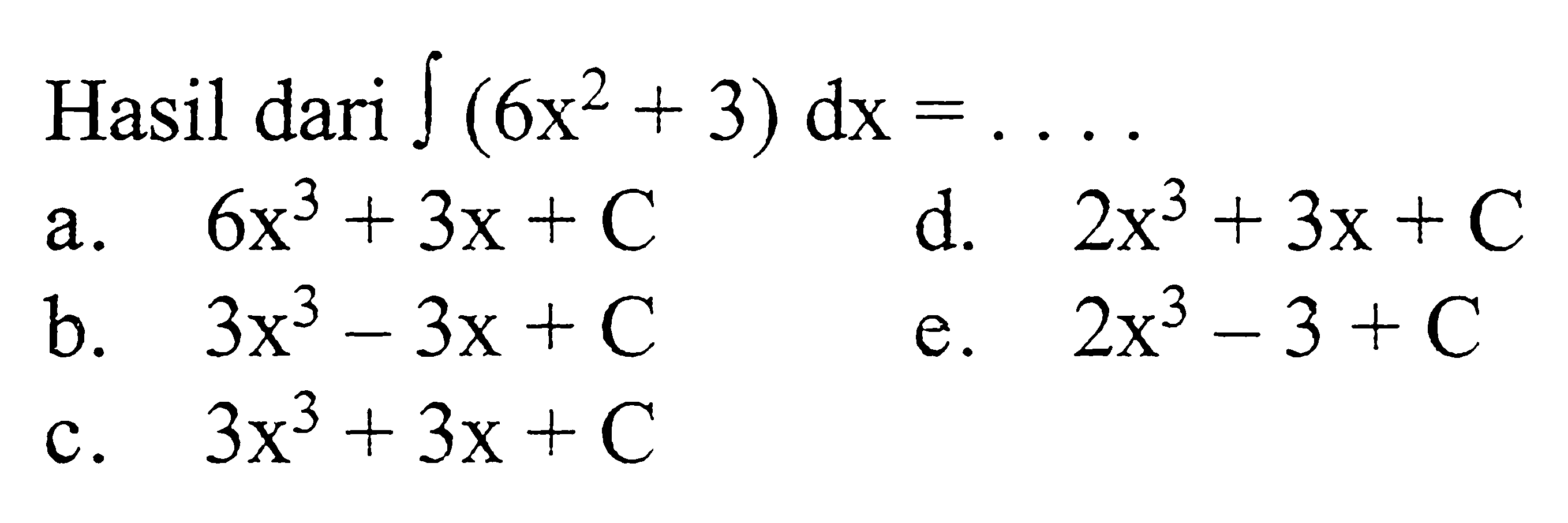 Hasil dari integral (6x^2+3) dx=....