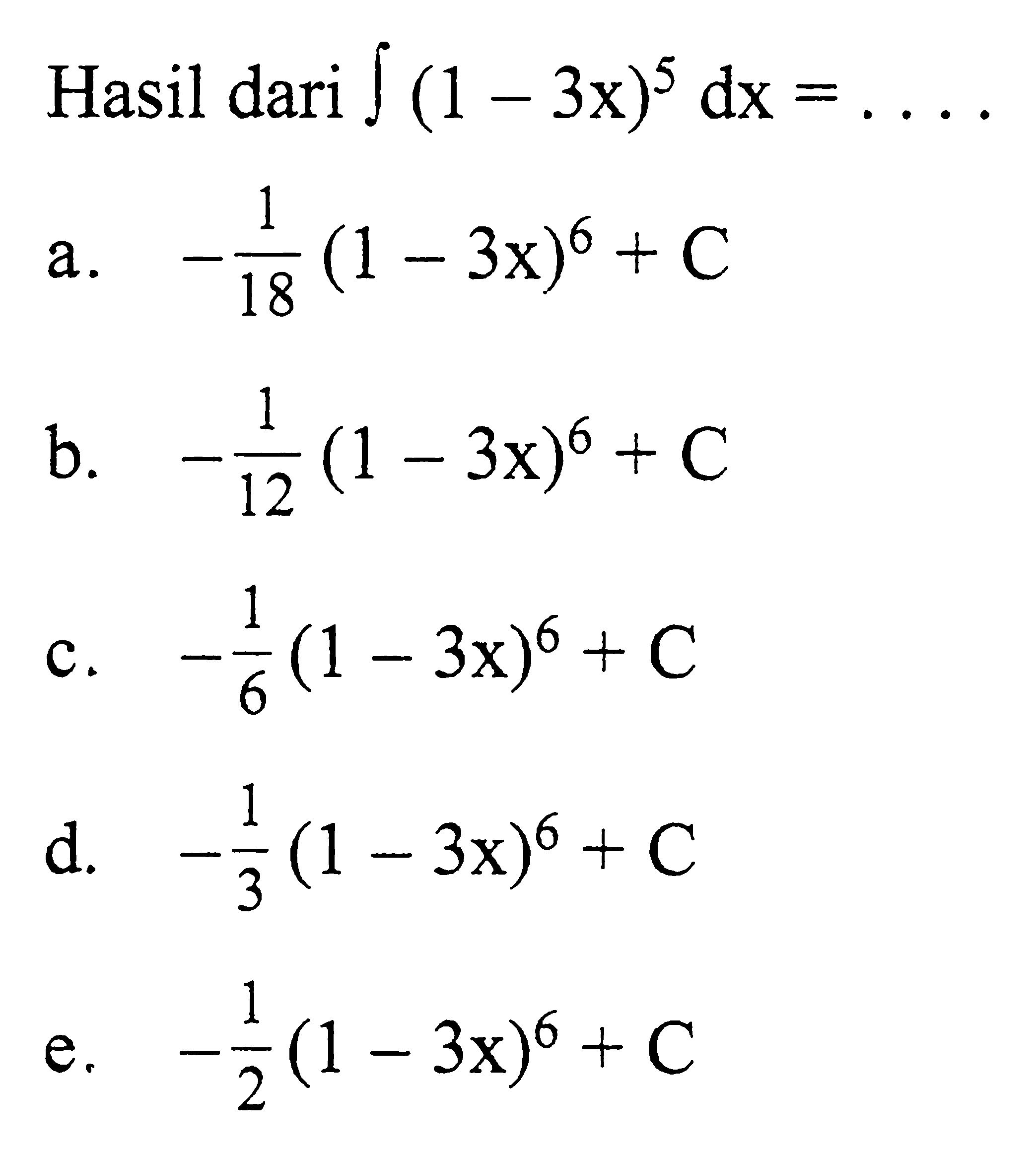 Hasil dari integral (1-3x)^5 dx=....